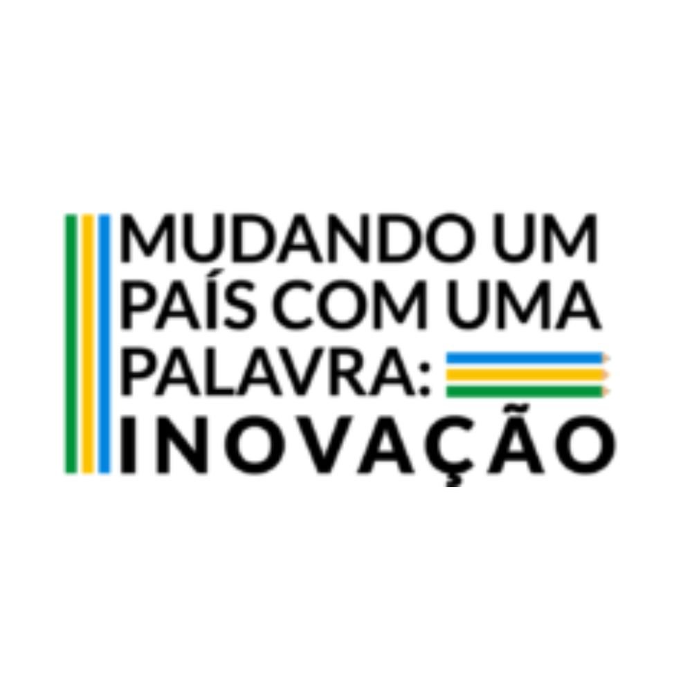 MUDANDO O PAÍS COM UMA PALAVRA INOVAÇÃO!